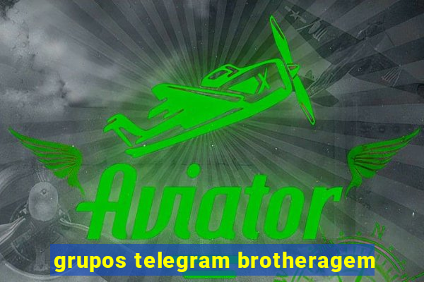 grupos telegram brotheragem